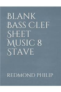 Blank Bass Clef Sheet Music 8 Stave