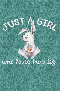 Just a Girl Who Loves Bunnies
