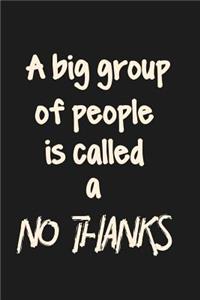 A Big Group of People Is Called a No Thanks