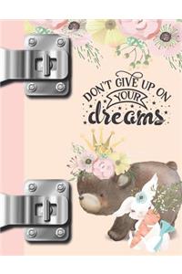 Don't Give Up on Your Dreams