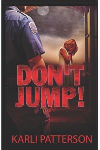 Don't Jump!