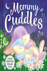 Mommy Cuddles: Padded Board Book