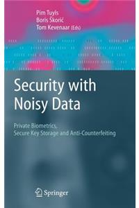 Security with Noisy Data