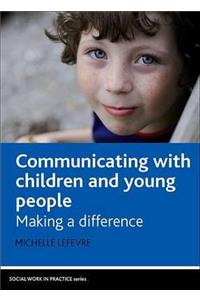Communicating with Children and Young People
