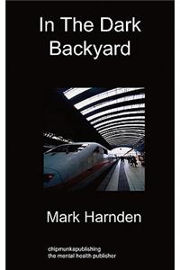 In the Dark Backyard