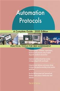 Automation Protocols A Complete Guide - 2020 Edition
