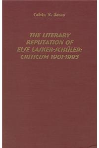 The Literary Reputation of Else Lasker-Schüler