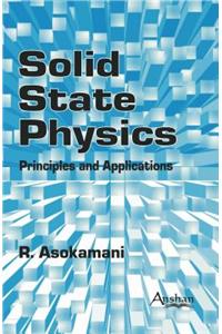 Solid State Physics: Principles and Applications