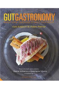 Gut Gastronomy