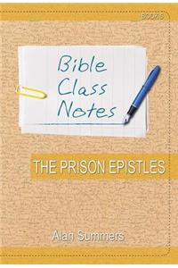 Bible Class Notes - the Prison Epistles