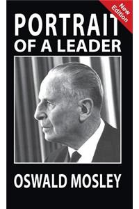 Portrait of a Leader: Oswald Mosley