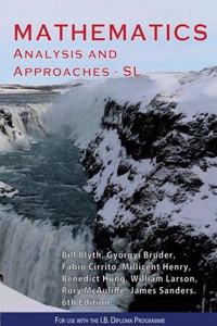 Mathematics: Analysis and Approaches (SL) (For use with the I.B. Diploma Programme)