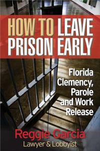 How To Leave Prison Early
