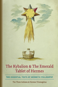 Kybalion & The Emerald Tablet of Hermes