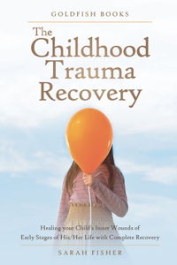 Childhood Trauma Recovery