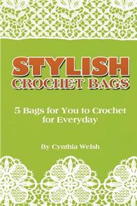 Stylish Crochet Bags: 5 Bags for You to Crochet for Everyday