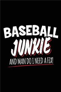 Baseball Junkie and Man Do I Need a Fix!