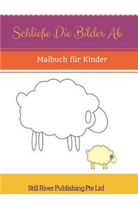 Schließe die Bilder ab: Malbuch für Kinder
