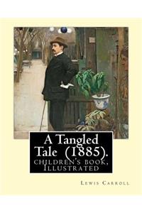 A Tangled Tale (1885). By