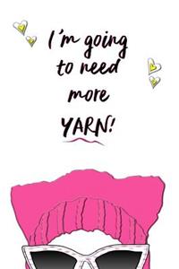 I'm Going to Need More Yarn!