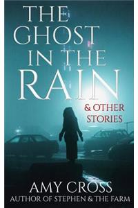 The Ghost in the Rain and Other Stories