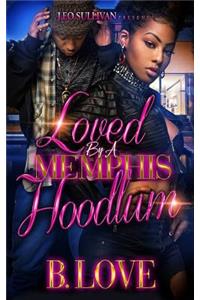 Loved by a Memphis Hoodlum