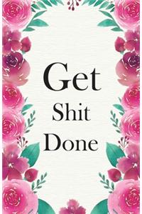 Get Shit Done