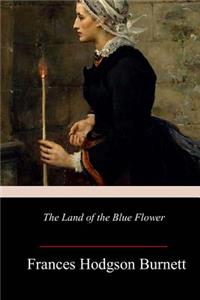 Land of the Blue Flower