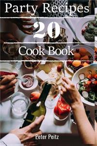 20 Party Recipes Cook Book