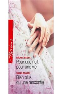 Pour Une Nuit, Pour Une Vie - Bien Plus Qu'une Rencontre