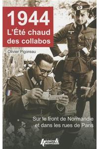 1944, l'Ete Chaud Des Collabos