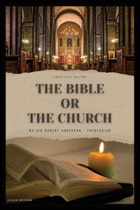 Bible or the Church