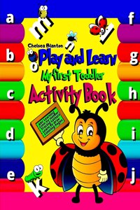 Play and Learn My First Toddler Activity Book