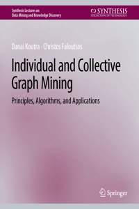 Individual and Collective Graph Mining