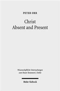 Christ Absent and Present