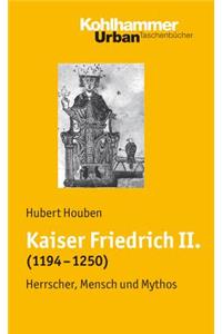 Kaiser Friedrich II. (1194-1250)