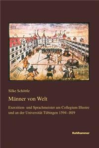 Manner Von Welt: Exerzitien- Und Sprachmeister Am Collegium Illustre Und an Der Universitat Tubingen 1594-1819