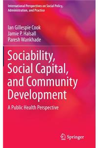 Sociability, Social Capital, and Community Development