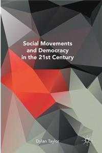 Social Movements and Democracy in the 21st Century