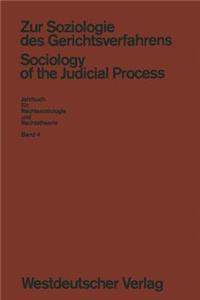 Zur Soziologie Des Gerichtsverfahrens (Sociology of the Judicial Process)