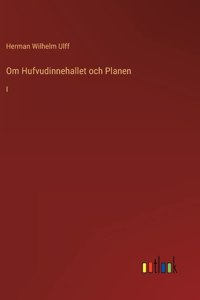 Om Hufvudinnehallet och Planen