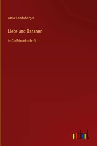 Liebe und Bananen