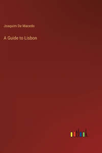 Guide to Lisbon