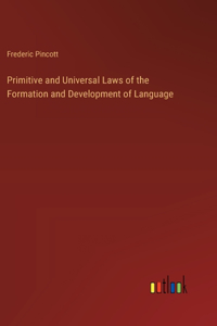 Primitive and Universal Laws of the Formation and Development of Language
