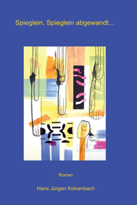 Spieglein, Spieglein abgewandt...