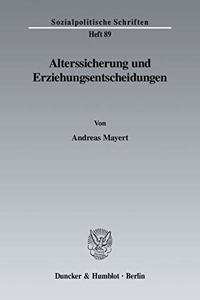 Alterssicherung Und Erziehungsentscheidungen