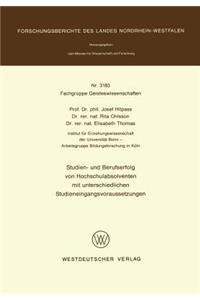 Studien- und Berufserfolg von Hochschulabsolventen mit unterschiedlichen Studieneingangsvoraussetzungen