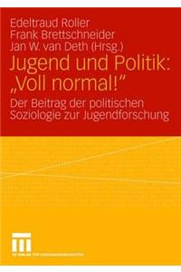 Jugend Und Politik: Voll Normal!