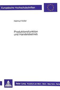 Produktionsfunktion Und Handelsbetrieb