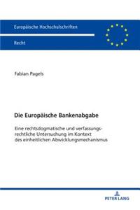 Die Europaeische Bankenabgabe
